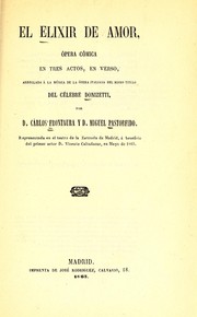 Cover of: El elixir de amor: ópera cómica en tres actos, en verso