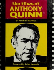 Cover of: The films of Anthony Quinn by Alvin H. Marill