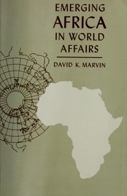 Cover of: Emerging Africa in world affairs. by David Keith Marvin