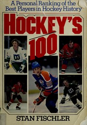Cover of: Hockey's 100 by Stan Fischler