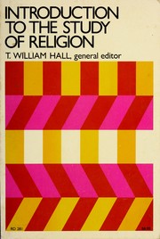Cover of: Introduction to the study of religion by T. William Hall, general editor, with Ronald R. Cavanagh ; contributors, Alan L. Berger ... [et al.].