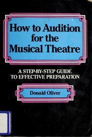 Cover of: How to audition for the musical theatre: a step-by-step guide to effective preparation