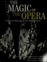 Cover of: The magic of the opera: a picture memoir of the Metropolitan.