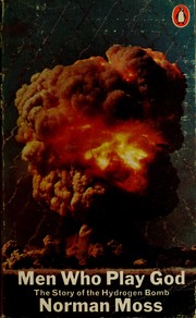Cover of: Men who play God: the story of the hydrogen bomb.