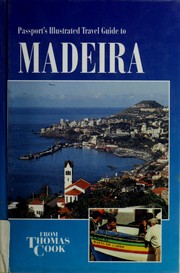 Cover of: Passport's illustrated travel guide to Madeira