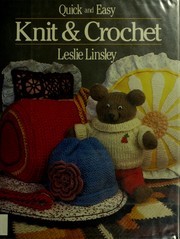 Cover of: Quick and easy knit & crochet