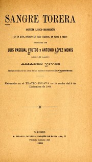 Cover of: Sangre torera: sainete lírico-madrileño en un acto, dividido en tres cuadros, en prosa y verso