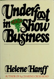 Cover of: Underfoot in show business by Helene Hanff