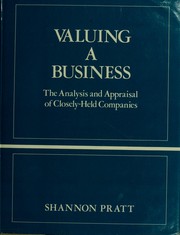 Cover of: Valuing a business: the analysis and appraisal of closely-held companies