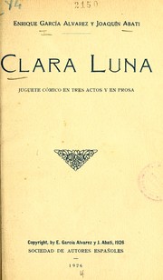 Cover of: Clara luna: juguete cómico en tres actos y en prosa