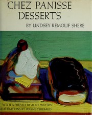 Chez Panisse Desserts by Lindsey Remolif Shere