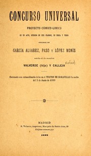 Cover of: Concurso universal: proyecto cómico-lírico en un acto, dividido en seis cuadros, en prosa y verso