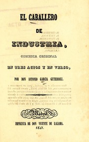 Cover of: El caballero de industria: comedia original en tres actos y en verso