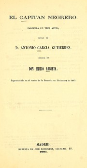 Cover of: El capitán negrero: zarzuela en tres actos