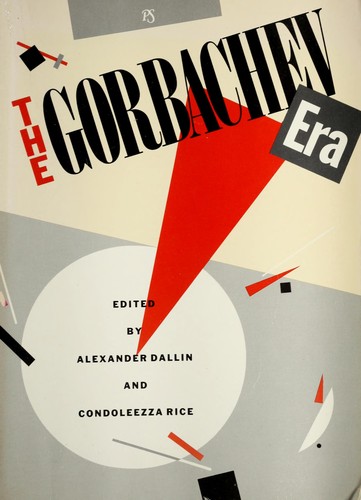 The Gorbachev era by Alexander Dallin | Open Library