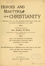 Cover of: Heroes and martyrs of christianity ...