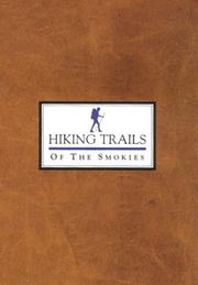 Cover of: Hiking trails of the Smokies by [trail narratives by Bill Beard ... et al. ; edited by Don DeFoe, Beth Giddens, & Steve Kemp].