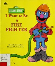 Cover of: I Want to be a Firefighter by Tom Cooke