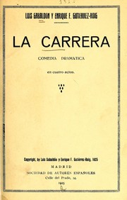 Cover of: La carrera: comedia dramática en cuatro actos