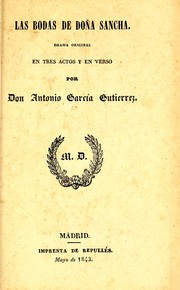Cover of: Las bodas de doña Sancha: drama original en tres actos y en verso