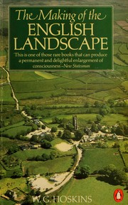 Cover of: The making of the English landscape by W. G. Hoskins