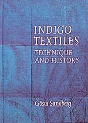 Cover of: Indigo textiles: technique and history