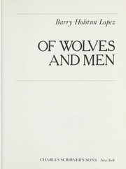 Cover of: Of wolves and men by Barry Lopez