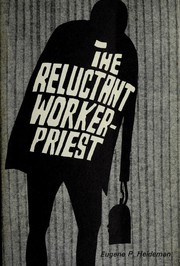 Cover of: The reluctant worker-priest