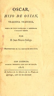 Cover of: Oscar, hijo de Osian: tragedia francesa, puesta en verso castellano, y acomodada a nuestro teatro