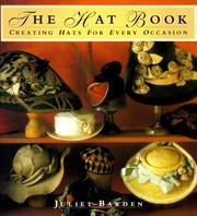 Cover of: The hat book: creating hats for every occasion