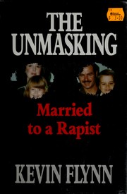 Cover of: The UNMASKING MARRIED TO A RAPIST