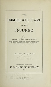Cover of: The immediate care of the injured. by Albert Sidney Morrow