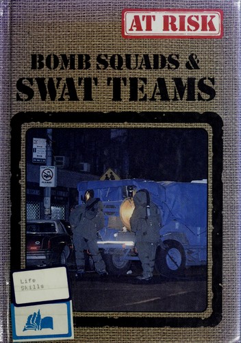 Bomb Squads Amp Swat Teams 1988 Edition Open Library