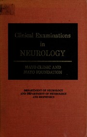 Cover of: Clinical examinations in neurology by Mayo Clinic.