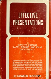 Cover of: Effective presentations: how to present facts, figures, and ideas successfully.