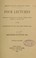 Cover of: Four lectures delivered in the Church of the Holy Trinity, Philadelphia, in the year 1877, on the foundation of the late John Bohlen, esq.