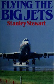Cover of: Flying the big jets by Stanley Stewart
