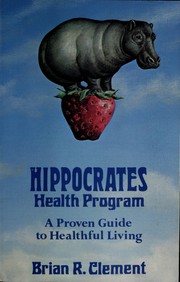 Cover of: Hippocrates health program by Brian R. Clement
