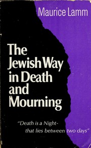 Cover of: The Jewish way in death and mourning | Maurice Lamm