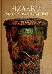 Cover of: Pizarro and the conquest of Peru