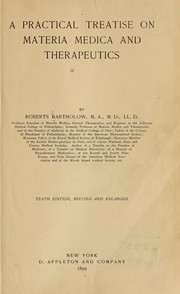 Cover of: A practical treatise on materia medica and therapeutics by Roberts Bartholow, Roberts Bartholow