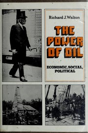 Cover of: The power of oil: economic, social, political