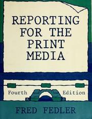 Cover of: Reporting for the print media
