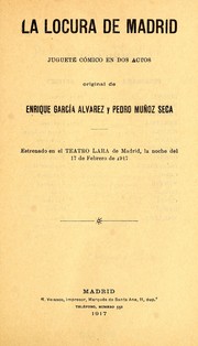 Cover of: La locura de Madrid: juguete cómico en dos actos