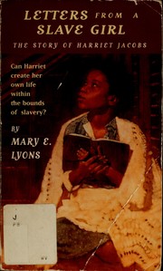 Cover of: Letters from a slave girl by Mary E. Lyons, Mary E. Lyons