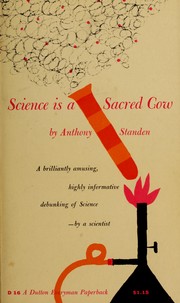 Cover of: Science is a sacred cow. by Anthony Standen