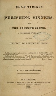Cover of: Glad tidings to perishing sinners: or, The genuine gospel, a complete warrant for the ungodly to believe in Jesus