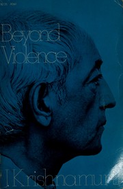 Cover of: Beyond violence by Jiddu Krishnamurti