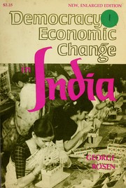 Democracy and economic change in India by George Rosen