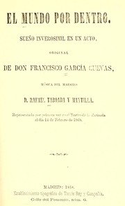 Cover of: El mundo por dentro: sueño inverosímil en un acto